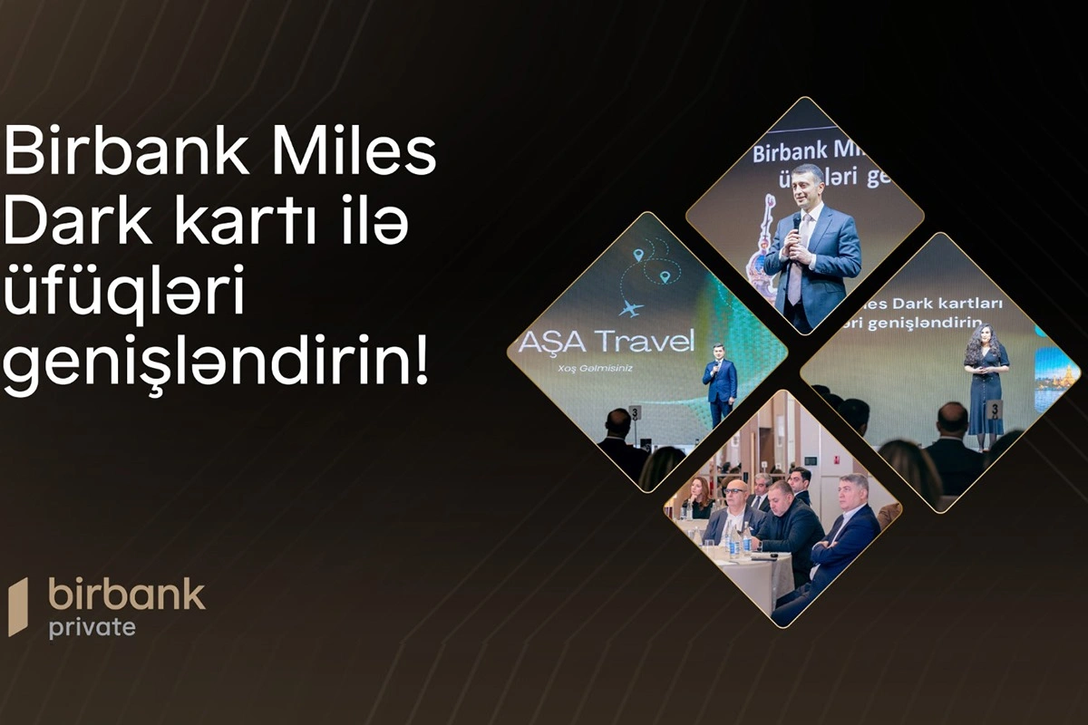 "Birbank Miles Dark" kartı ilə üfüqləri genişləndirin: İndi səyahət daha rahat və sərfəlidir