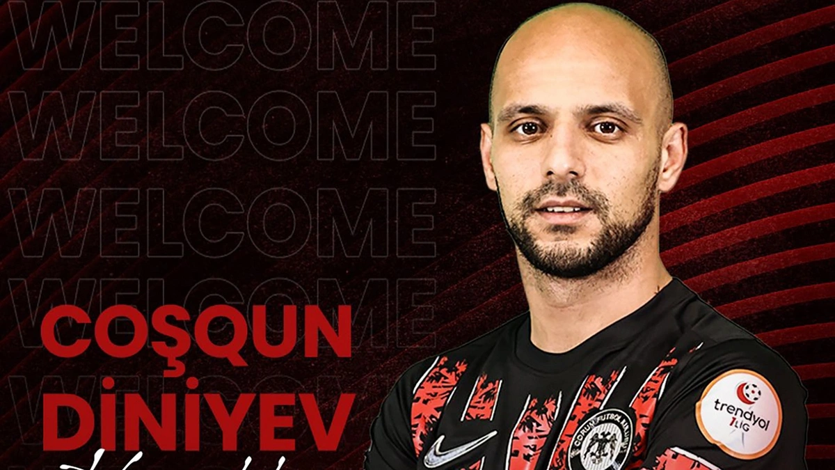 Çorum FK, orta sahaya güç katıyor: Coşqun Diniyev transferi tamamlandı