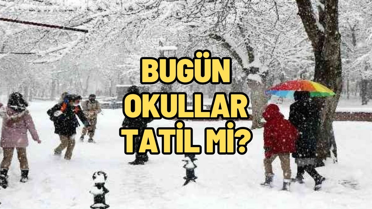 Bugün okullar tatil mi? Kar tatili verilen il ve ilçeler için valilik ve kaymakamlıktan açıklama