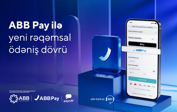 "ABB Pay"lə yeni rəqəmsal ödəniş dövrü başlandı