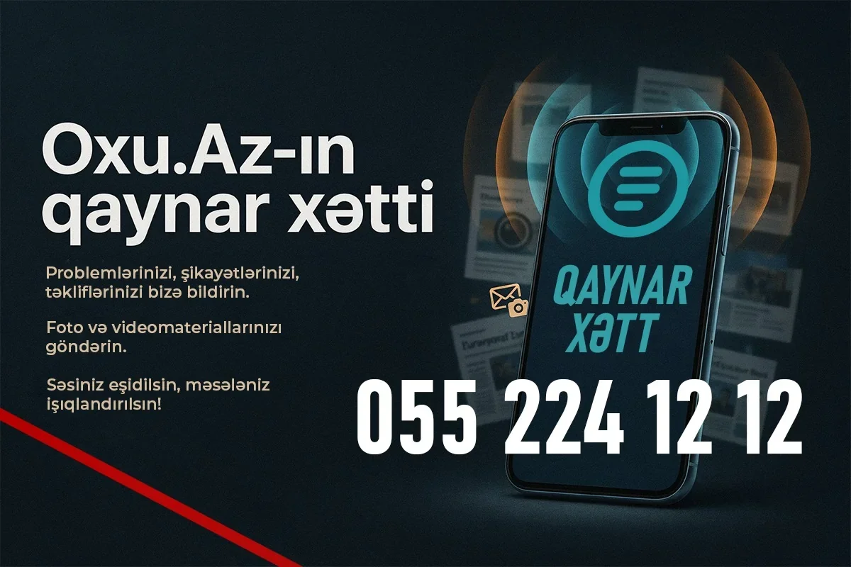Probleminizi ictimailəşdirmək istəyirsiniz? - Oxu.Az-a bir mesaj yetər - Foto