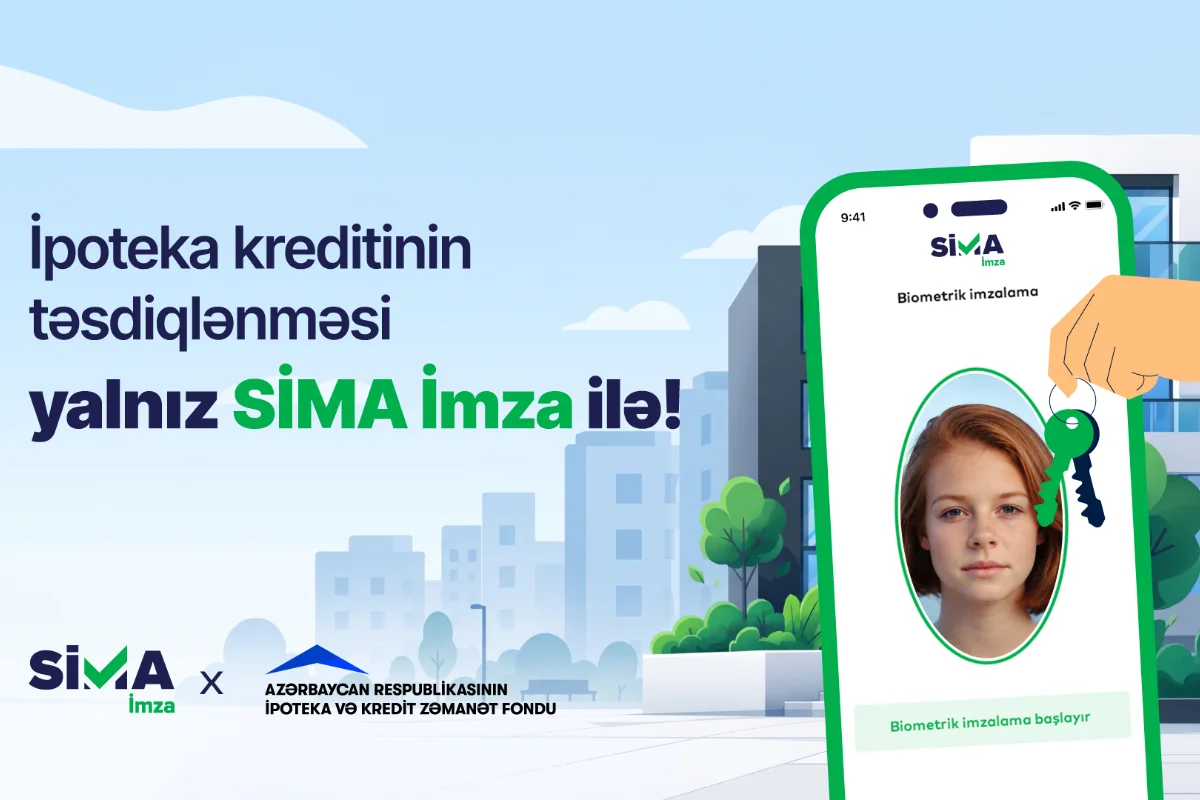İpoteka müraciətləri SİMA İmzanın üztanıma texnologiyası ilə təsdiqlənəcək